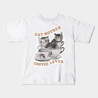 Cat Mother Coffee Lover Kids T-Shirt